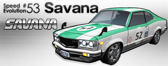 Speed Evolution #53~Savana~